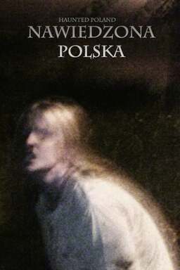 Haunted Poland (missing thumbnail, image: /images/cache/117710.jpg)