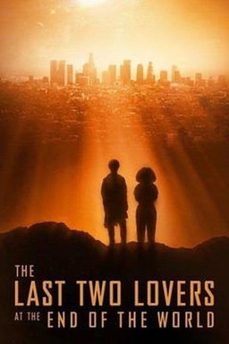 The Last Two Lovers at the End of the World (missing thumbnail, image: /images/cache/13930.jpg)