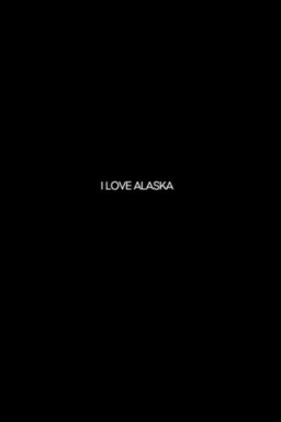 I Love Alaska (missing thumbnail, image: /images/cache/146758.jpg)