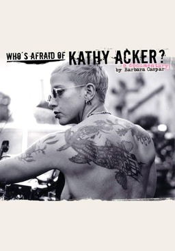 Who's Afraid of Kathy Acker? (missing thumbnail, image: /images/cache/162746.jpg)