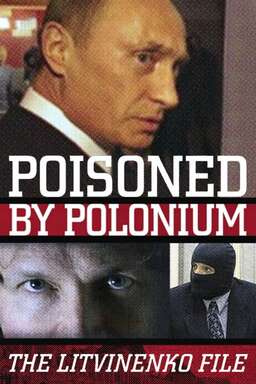 Poisoned by Polonium: The Litvinenko File (missing thumbnail, image: /images/cache/167586.jpg)