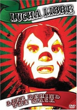 Lucha Libre: Life Behind the Mask (missing thumbnail, image: /images/cache/179662.jpg)