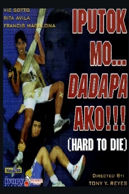Iputok mo... Dadapa ako! (Hard to Die) (missing thumbnail, image: /images/cache/181760.jpg)
