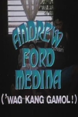 Andrew Ford Medina: Wag kang gamol! (missing thumbnail, image: /images/cache/197640.jpg)