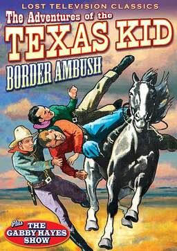 Adventures of the Texas Kid: Border Ambush (missing thumbnail, image: /images/cache/203522.jpg)