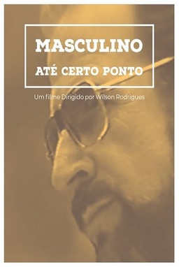 Masculino... Até Certo Ponto (missing thumbnail, image: /images/cache/213972.jpg)