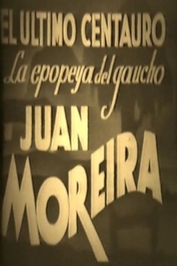 El último centauro - La epopeya del gaucho Juan Moreira (missing thumbnail, image: /images/cache/214382.jpg)