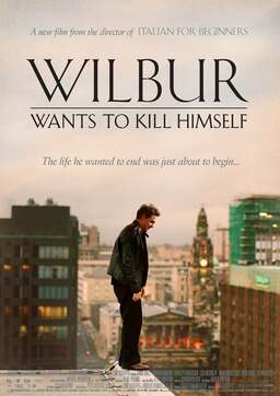 Wilbur Wants to Kill Himself Poster