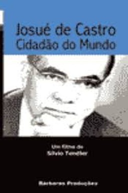 Josué de Castro, Cidadão do Mundo (missing thumbnail, image: /images/cache/216670.jpg)
