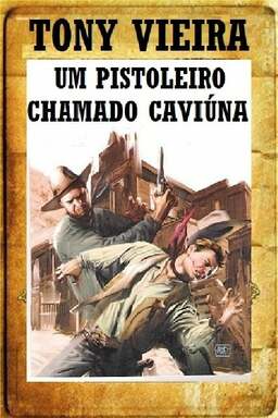 Um Pistoleiro Chamado Caviúna (missing thumbnail, image: /images/cache/238396.jpg)