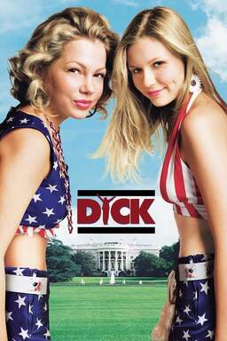 Dick: The Unmaking of the President Poster