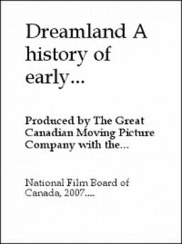 Dreamland: A History of Early Canadian Movies 1895-1939 (missing thumbnail, image: /images/cache/291972.jpg)