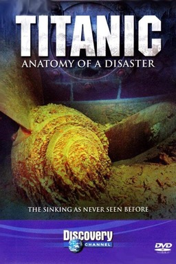 Titanic: Anatomy of a Disaster (missing thumbnail, image: /images/cache/296230.jpg)
