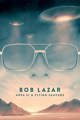 Bob Lazar: Area 51 & Flying Saucers Poster