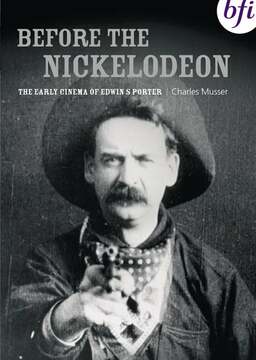 Before the Nickelodeon: The Early Cinema of Edwin S. Porter (missing thumbnail, image: /images/cache/334660.jpg)