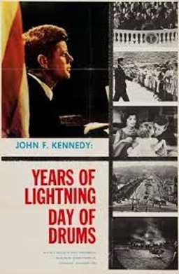 John F. Kennedy: Years of Lightning, Day of Drums (missing thumbnail, image: /images/cache/362890.jpg)