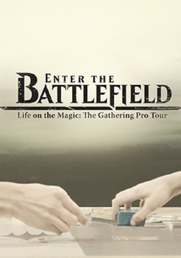 Enter the Battlefield: Life on the Magic - The Gathering Pro Tour (missing thumbnail, image: /images/cache/39746.jpg)