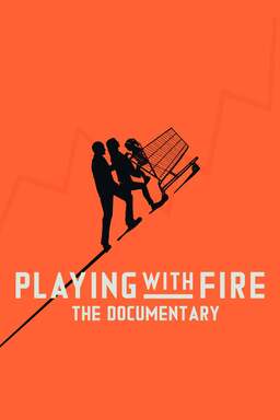 Playing with FIRE: The Documentary (missing thumbnail, image: /images/cache/430870.jpg)