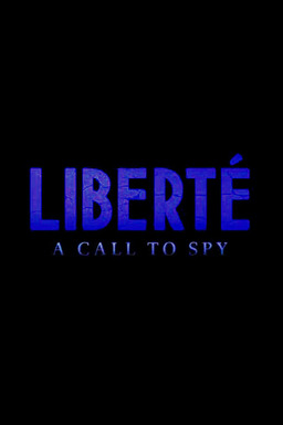 Liberté: A Call to Spy (missing thumbnail, image: /images/cache/432898.jpg)