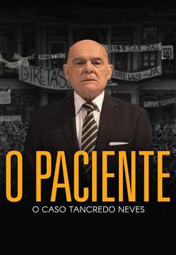 O Paciente - O Caso Tancredo Neves (missing thumbnail, image: /images/cache/4481.jpg)