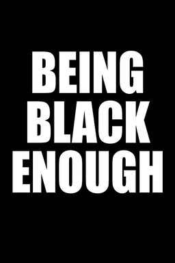 Being Black Enough (missing thumbnail, image: /images/cache/49810.jpg)