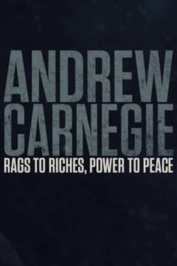 Andrew Carnegie: Rags to Riches, Power to Peace (missing thumbnail, image: /images/cache/57490.jpg)