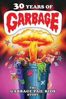 30 Years of Garbage: The Garbage Pail Kids Story (missing thumbnail, image: /images/cache/71850.jpg)