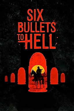 6 Bullets to Hell (missing thumbnail, image: /images/cache/86204.jpg)