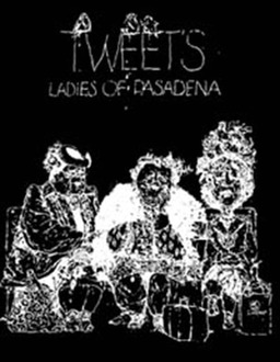 Tweet's Ladies of Pasadena (missing thumbnail, image: /images/cache/95002.jpg)