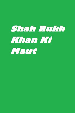 Shah Rukh Khan Ki Maut (missing thumbnail, image: /images/cache/97170.jpg)