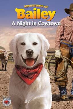 Adventures of Bailey: A Night in Cowtown (missing thumbnail, image: /images/cache/98908.jpg)